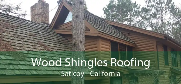 Wood Shingles Roofing Saticoy - California